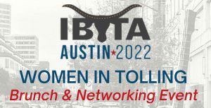 IBTTA - Women In Tolling Brunch Event - Sept 18, 2022